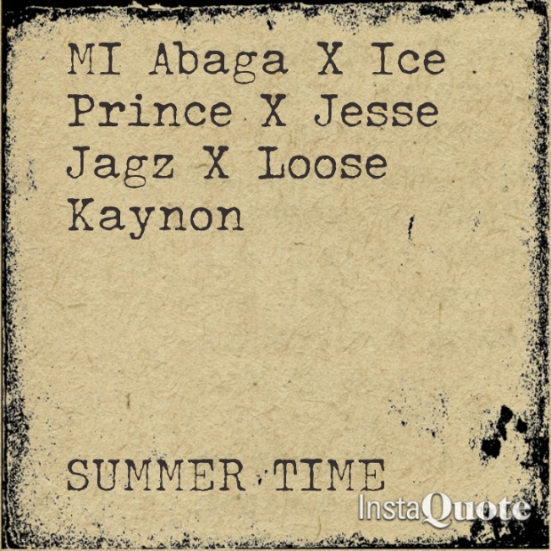 Summer-Time-MI-Jesse-Jagz-Ice-Prince-Loose-Kaynon